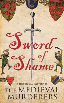 Sword of Shame - Book #2 of the Medieval Murderers