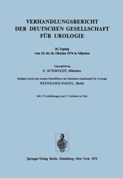 Paperback Verhandlungsbericht Der Deutschen Gesellschaft Für Urologie: Tagung Vom 24. Bis 26. Oktober 1974 in München [German] Book