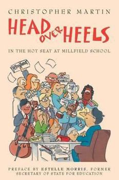 Hardcover Head Over Heels: In the Hot Seat at Millfield School Book