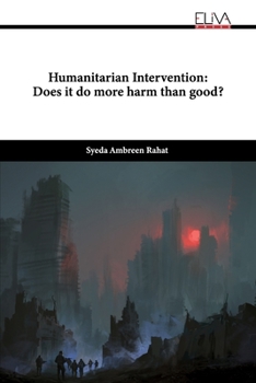 Paperback Humanitarian Intervention: Does it do more harm than good? Book