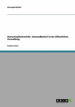 Paperback Humankapitalmodelle - Anwendbarkeit in der öffentlichen Verwaltung [German] Book