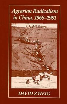 Hardcover Agrarian Radicalism in China, 1968-1981 Book