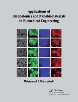 Paperback Applications of Biophotonics and Nanobiomaterials in Biomedical Engineering Book