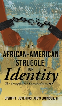 The African American Struggle for Identity: The Struggle for Somebodiness