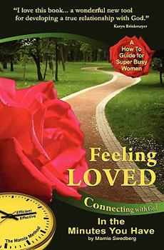 Paperback Feeling Loved: Connecting with God in the Minutes You Have Book