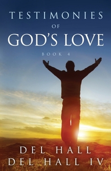 Paperback Testimonies of God's Love - Book 4 Book