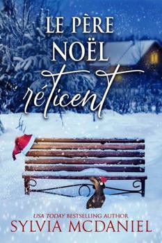Le Père Noël Réticent (French Edition)