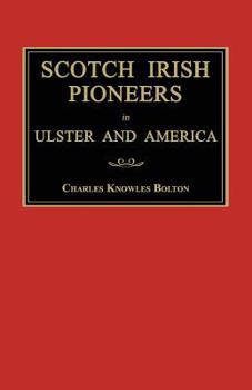 Paperback Scotch Irish Pioneers in Ulster and America Book