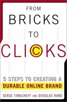 Hardcover From Bricks to Clicks: 5 Steps to Creating a Durable Online Brand Book