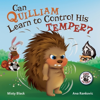 Can Quilliam Learn to Control His Temper?: 2 - Book  of the (Punk and Friends Learn Social Skills)