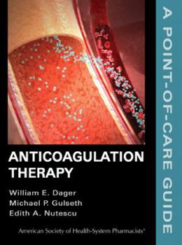 Paperback Anticoagulation Therapy: A Point-of-Care Guide: A Point-of-Care Guide [Large Print] Book