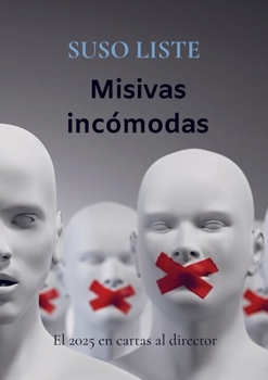 Paperback Misivas incómodas: El 2025 en cartas al director [Spanish] Book