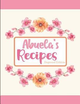 Paperback Abuela's Recipes Dogwood Edition Book