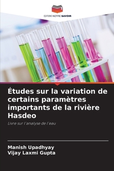 Études sur la variation de certains paramètres importants de la rivière Hasdeo (French Edition)