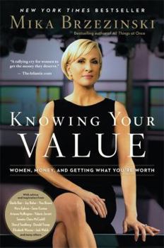 Paperback Knowing Your Value: Women, Money, and Getting What You're Worth Book