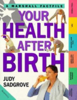 Paperback Your Health After Birth: Looking After Your Own Health Post-baby (Marshall Factfile) Book