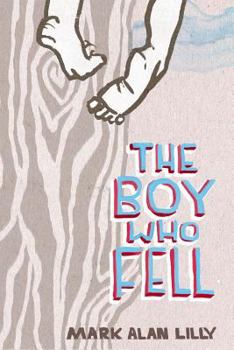 Paperback The Boy Who Fell: A Father's Memoir of Love, Community, Healing (and a Fall from a Tree) Book