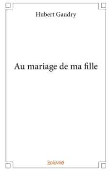 Paperback Au mariage de ma fille [French] Book
