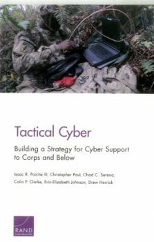 Paperback Tactical Cyber: Building a Strategy for Cyber Support to Corps and Below Book