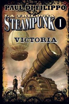 Victoria - Book #1 of the La Trilogia Steampunk