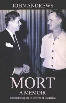 Paperback Mort: A Memoir: Remembering the D'Evelyns of California Book