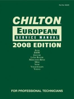 Hardcover Chilton European Service Manual: Audi, BMW, Mercedes-Benz, MINI, Saab, Volkswagen, Volvo Book