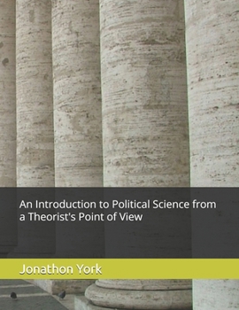 Paperback An Introduction to Political Science from a Theorist's Point of View Book