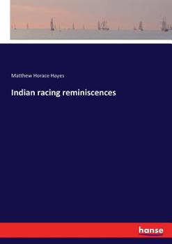 Paperback Indian racing reminiscences Book