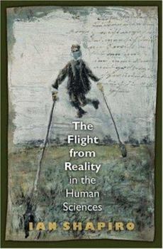 Hardcover The Flight from Reality in the Human Sciences Book