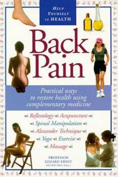 Hardcover Back Pain: Practical Ways to Restore Health Using Complementary Medicine Book