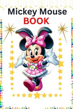 Mickey Mouse Magic: A Collection of Stunning Images: Experience the Timeless Charm of Mickey Mouse in Beautiful Illustrations