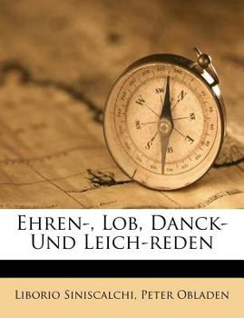 Paperback Ehren-, Lob, Danck- Und Leich-reden [German] Book
