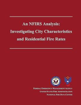 Paperback An NFIRS Analysis: Investigating City Characteristics and Residential Fire Rates Book
