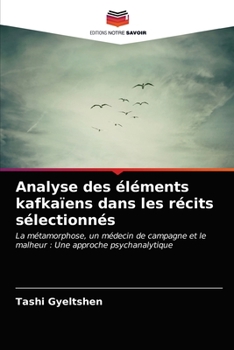 Paperback Analyse des éléments kafkaïens dans les récits sélectionnés [French] Book