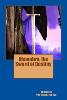 Paperback Alaambra, the Sword of Destiny Book