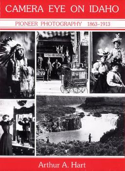 Paperback Camera Eye on Idaho: Pioneer Photography, 1863-1913 Book