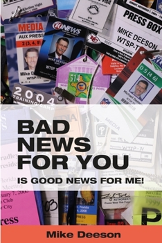 Paperback Bad News for You Is Good News for Me! Book