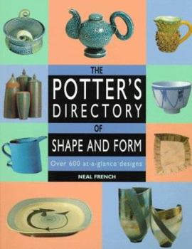 Paperback The Potter's Directory of Shape and Form: Over 600 At-A-Glance Designs Book