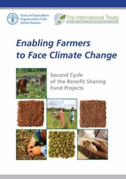Enabling Farmers to Face Climate Change: Second Cycle of the Benefit Sharing Fund Projects