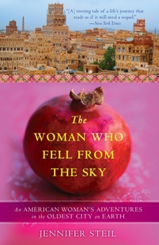 Paperback The Woman Who Fell from the Sky: An American Woman's Adventures in the Oldest City on Earth Book