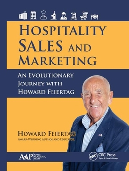 Hardcover Hospitality Sales and Marketing: An Evolutionary Journey with Howard Feiertag Book