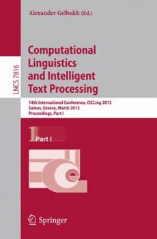 Paperback Computational Linguistics and Intelligent Text Processing: 14th International Conference, Cicling 2013, Samos, Greece, March 24-30, 2013, Proceedings, Book