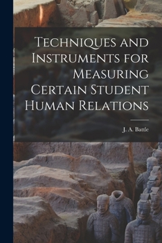 Paperback Techniques and Instruments for Measuring Certain Student Human Relations Book