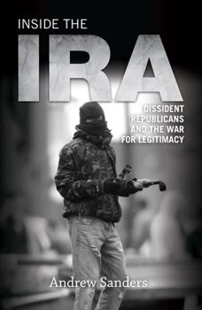 Paperback Inside the IRA: Dissident Republicans and the War for Legitimacy Book