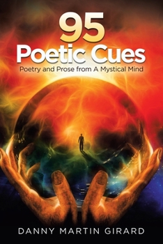 Paperback 95 Poetic Cues: Poetry and Prose from a Mystical Mind Book