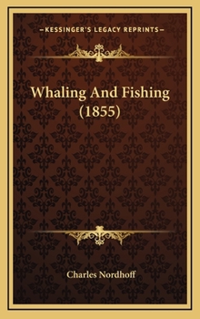 Hardcover Whaling And Fishing (1855) Book