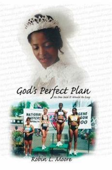 God's Perfect Plan: No One Said It Would Be Easy