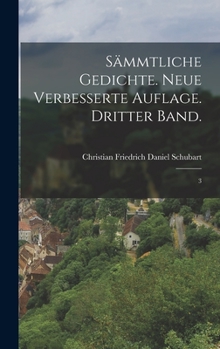 Hardcover Sämmtliche Gedichte. Neue verbesserte Auflage. Dritter Band.: 3 [German] Book