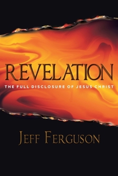 Paperback Revelation: The Full Disclosure of Jesus Christ Book