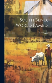 Hardcover South Bend, World Famed Book